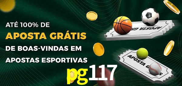 pg117 Ate 100% de Aposta Gratis